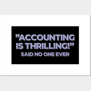 Accounting is Thrilling Posters and Art